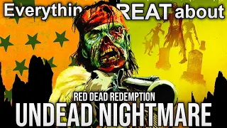 Everything GREAT About Red Dead Redemption Undead Nightmare!