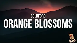 Goldford - Orange Blossoms (Lyrics)