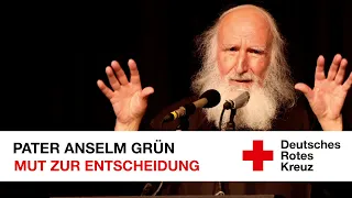 Pater Anselm Grün: Mut zur Entscheidung (Vortrag)