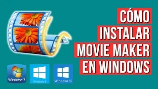 Como Instalar Movie Maker en Windows 7, 8 y 10