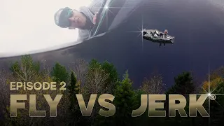 FLY VS JERK 15 - Episode 2