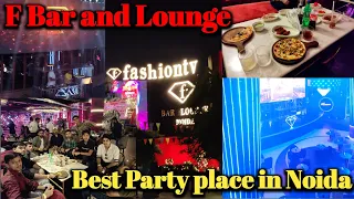 F Bar & Lounge, Noida Experience Vlog | Gardens Galleria Mall, Noida | Best Party Place in Noida