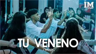 Tu Veneno - J. Balvin || IM Dance Coreografia