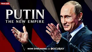 Putin: The New Empire - Documentary Promo | #DocuBay