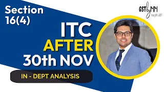 Input Tax Credit after 30th Nov | Section 16(4) of CGST | Entitlement + Availment of ITC in GST