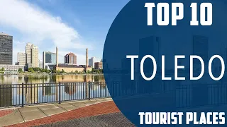 Top 10 Best Tourist Places to Visit in Toledo, Ohio | USA - English