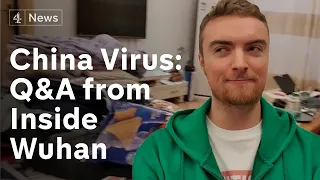 Inside Wuhan: Q&A from China Coronavirus lockdown