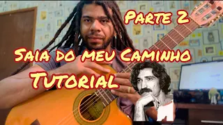 Tutorial | Saia do meu Caminho | Belchior | Parte 2