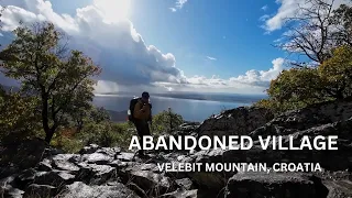 Exploring abandoned village in the Velebit mountain | Solo hiking