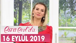 Esra Erol'da 16 Eylül 2019 - Tek Parça