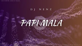 DJ NenZ - Papi Mala