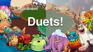 Continent X Faerie Island Duets! | My Singing Monsters