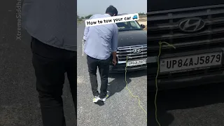 How to tow your car 🚙 #xtremesiddharth #shorts #cartips #cartowing