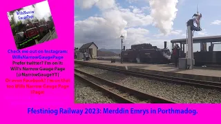 Ffestiniog Railway 2023 - Merddin Emrys in Porthmadog.