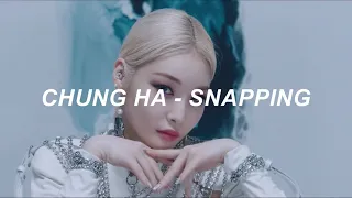 [with MV] CHUNG HA (청하) -  'Snapping' Easy Lyrics