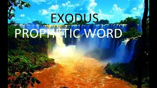 EXODUS PROPHETIC WORD