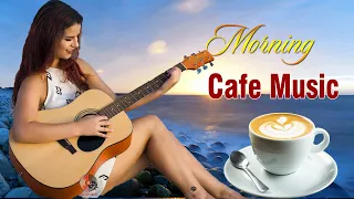 Beautiful Morning Cafe Music - Wake Up Happy With - Relaxing Spanish Guitar Music For Stress Relief