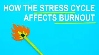 How The Stress Cycle Affects Burnout