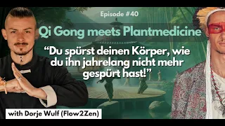 Qi Gong trifft Plantmedicine  - Der moderne Weg des friedvollen Kriegers mit Dorje Wulf #40