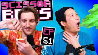 Wasabi Saltines & Hot Toothpaste | Scissor Bros with Jeremiah Watkins & Steebee Weebee | Ep 51