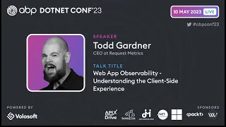 Web App Observability - Understanding the Client-Side Experience | ABP .NET Conference 2023