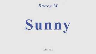 Sunny by Boney M. + version for alto sax