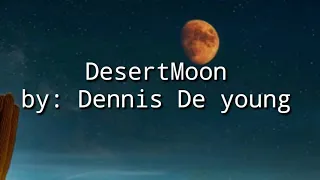 Desert moon by Dennis De Young