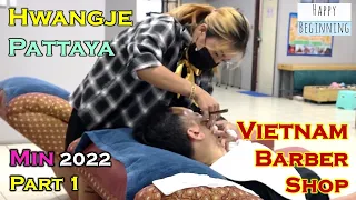Vietnam Barber Shop MIN 2022 Asian Guy Part 1 - Hwangje (Pattaya, Thailand)