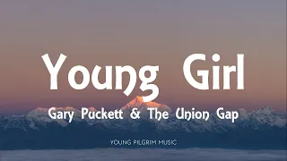 Gary Puckett & The Union Gap - Young Girl (Lyrics)