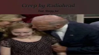 Creep by Radiohead, but it's about Joe Biden