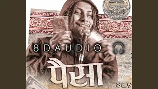 PAISA - Seven Hundred Fifty (Official 8D song 🎧)- kushal pokhrel | 8D Audio