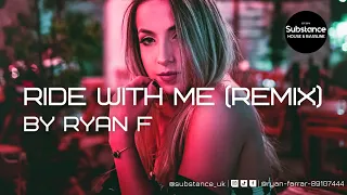 Ryan F - Ride With Me (Remix)