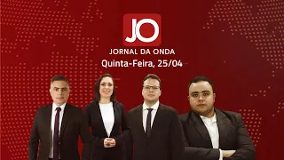 #JornalDaOnda 1ª Edição - 25.04.24 - Edição Completa