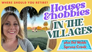 Houses & Hobbies in The Villages Florida, Plus Visiting Del Webb Spruce Creek Near Ocala