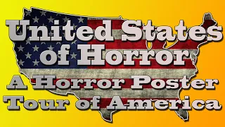 United States of Horror - A Horror Poster Tour of the US