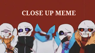 Close up meme UNDERTALE AU {SayonaraV.2}