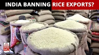 Why Is India Banning Rice Exports?