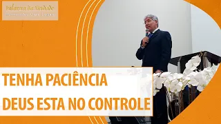 TENHA PACIÊNCIA, DEUS ESTA NO CONTROLE - Hernandes Dias Lopes