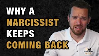 Why a Narcissist Keeps Coming Back