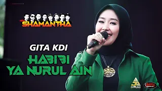 Habibi Ya Nurul Ain - GITA KDI - NEW SHAMANTHA - Live Desa Larangan Jambe - Kertasmaya - Indramayu