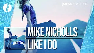 DNZF597 // MIKE NICHOLLS - LIKE I DO (Official Video DNZ Records)
