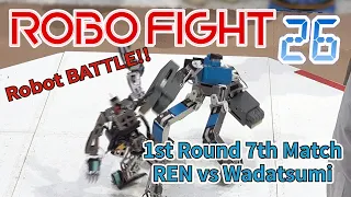 【ロボット格闘技】 Humanoid robot battle "ROBO FIGHT 26 [4kg Class]" / REN VS Wadatsumi