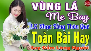 VÙNG LÁ ME BAY ➤ MAI TIẾN ĐẠT ➤ LK Nhạc Sống Thôn Quê Toàn Bài Hay KHÔNG QUẢNG CÁO NGỌT LỊM TIM