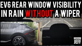 Kia EV6 Rear Window Visibility in Rain with No Wiper - Is it a Problem?