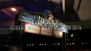 Lullaby - Queen Mary’s Dark Harbor 2018