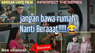 Imperfect the series || adegan lucu 2