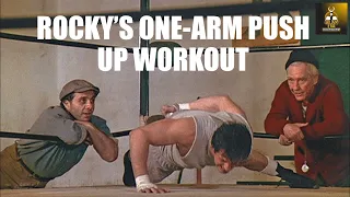 ROCKY'S ONE ARM PUSH UP WORKOUT! HOW SYLVESTER STALLONE TRAINED FOR THE FIRST ROCKY FILM