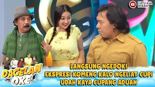 PUNYA CUPI MELEBER! EKSPRESI KOMENG UDAH KAYA BADAK MAU NYERUDUK - DAGELAN OKE