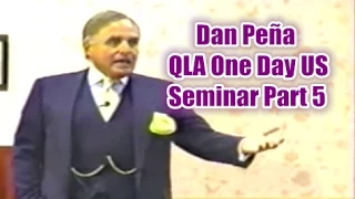Dan Peña - 50 Billion Dollar Man Dan Pena QLA One Day US Seminar Part 5