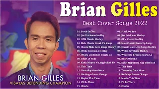 Brian Gilles best covers vol 4 - Best Nonstop Tagalog Love Songs Bagong 2022